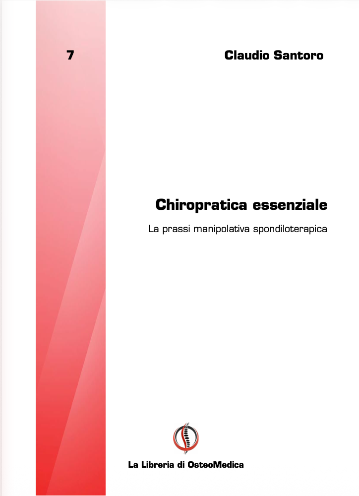 Chiropratica essenziale. La prassi manipolativa spondiloterapica