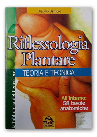 Riflessologia Plantare. Teoria e Tecnica